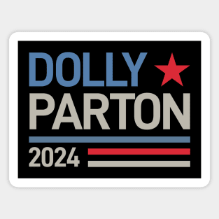 Dolly Parton For President 2024 Magnet